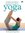 Sivananda Yoga Beginners guide