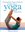 Einführung in Yoga, Sivananda Yoga Zentrum